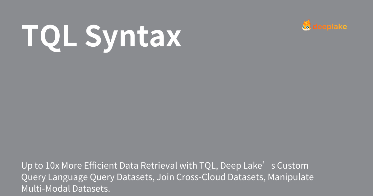 Tql syntax deep lake