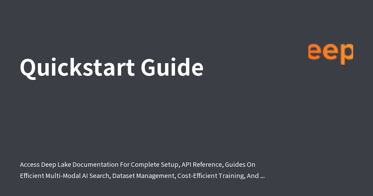Quickstart Guide - Deep Lake