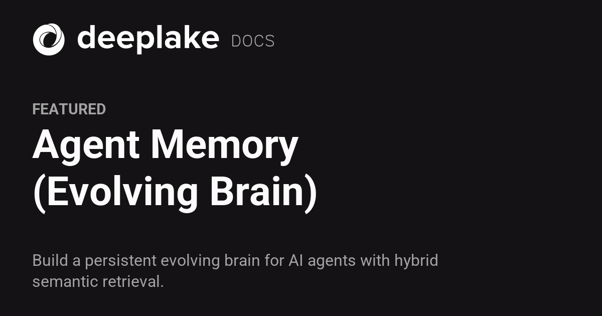 Agent Memory (Evolving Brain) - Deeplake
