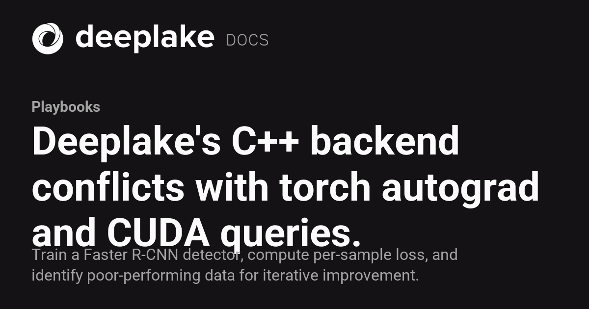Deeplake's C++ backend conflicts with torch autograd and CUDA queries ...