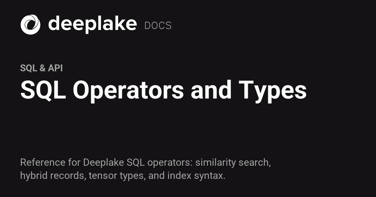 SQL Operators and Types - Deeplake