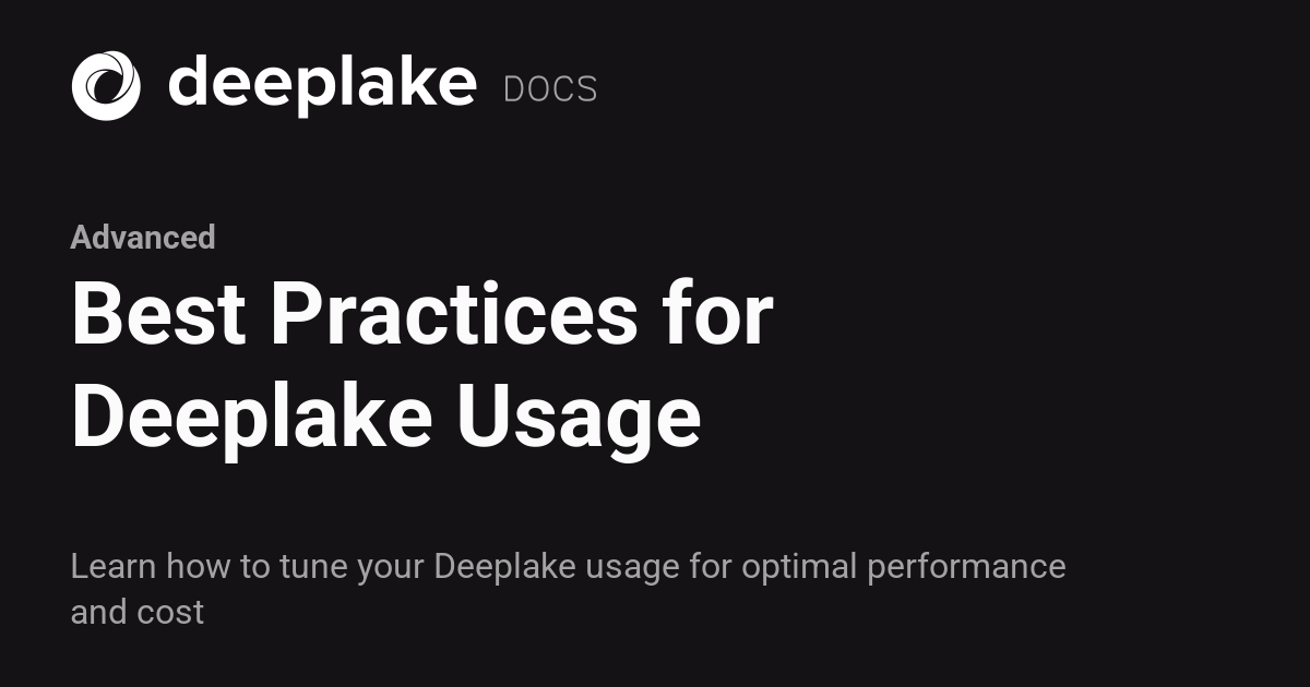 Best Practices for Deeplake Usage - Deeplake